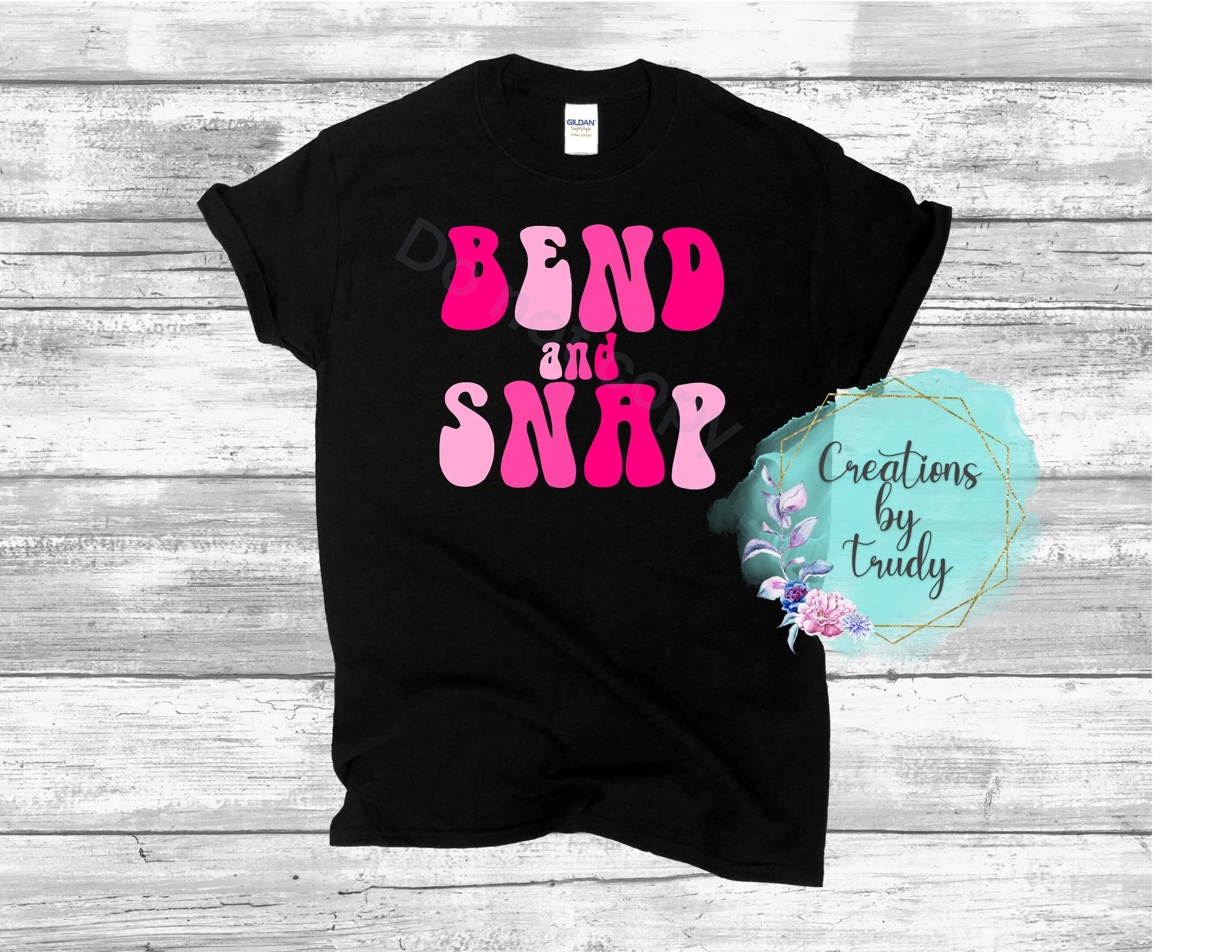 Bend and snap- T SHIRT