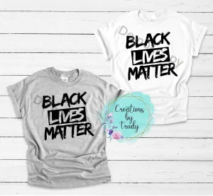 Black Lives Matter writing- T SHIRT