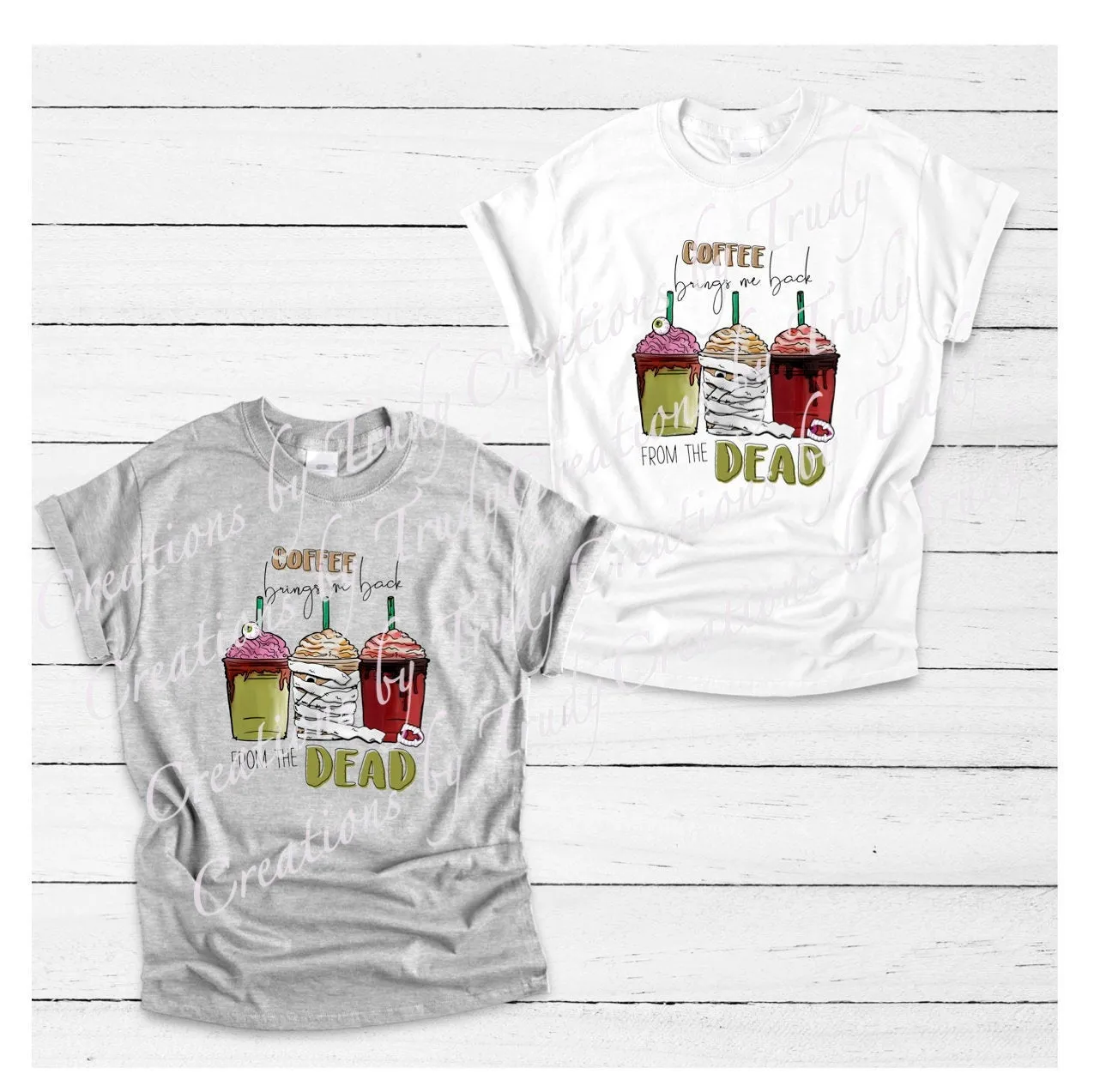 Coffee brings me back from the dead- T SHIRT
