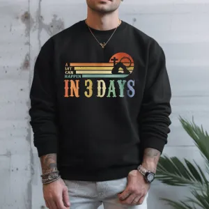 Easter Sweatshirt, He is Risen Crewneck, Vintage Easter Shirt, Shirt for Easter, Good Friday T-Shirt, A Lot Can Happen in 3 Days Shirt, Easter Gift