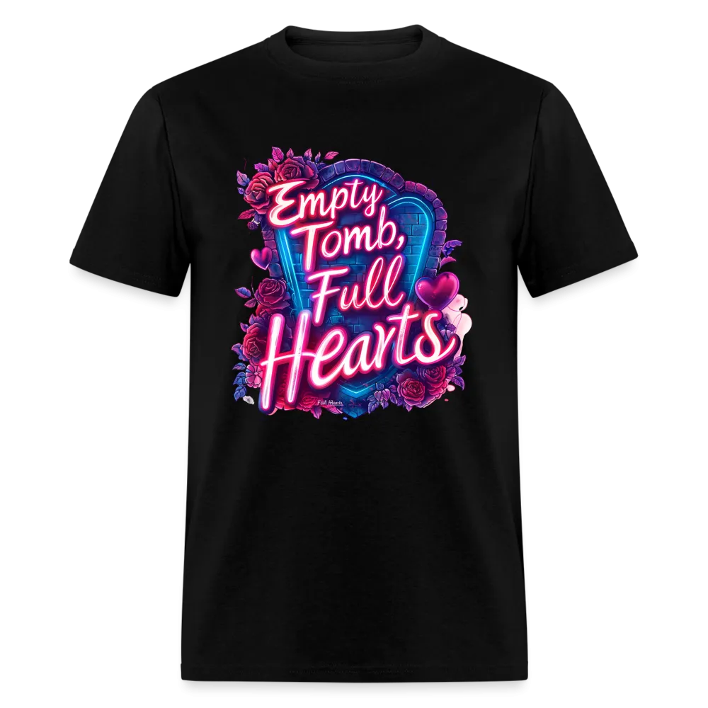 Empty Tomb, Full Hearts Unisex T-Shirt