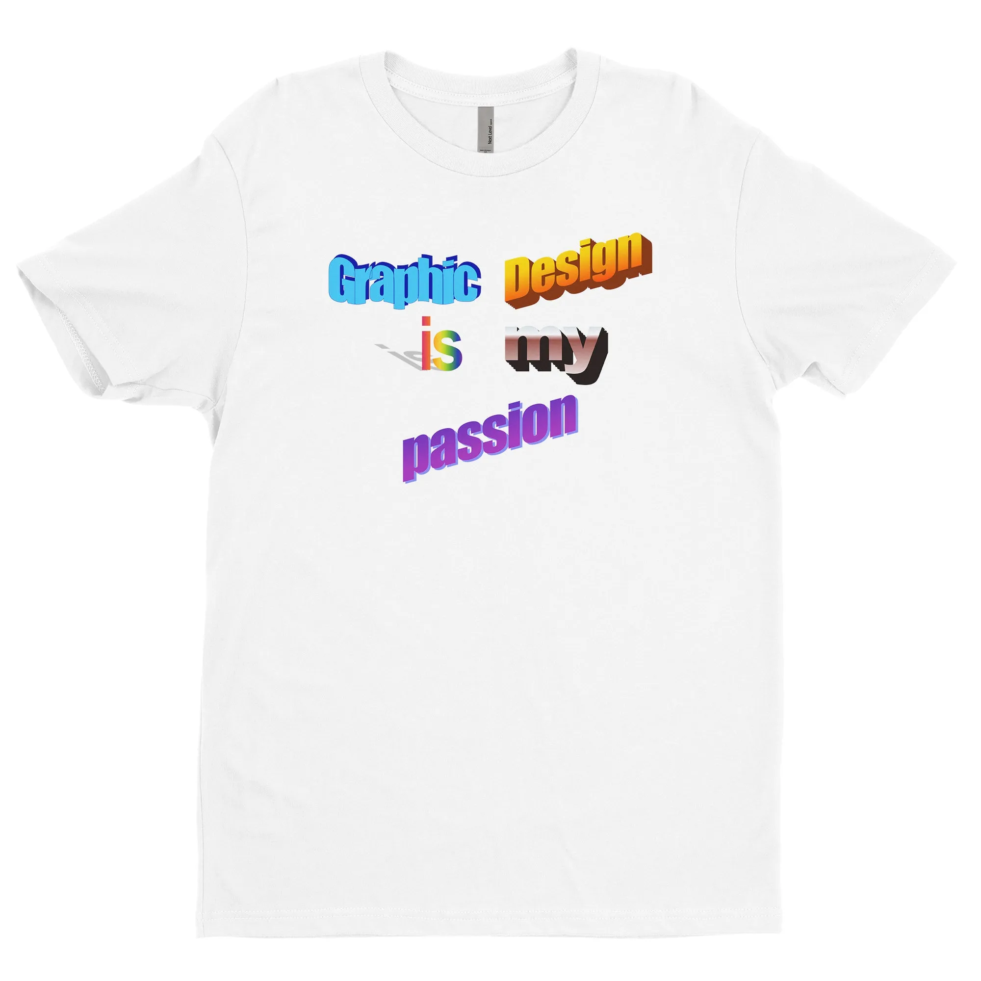 Graphic Design Is My Passion Tee