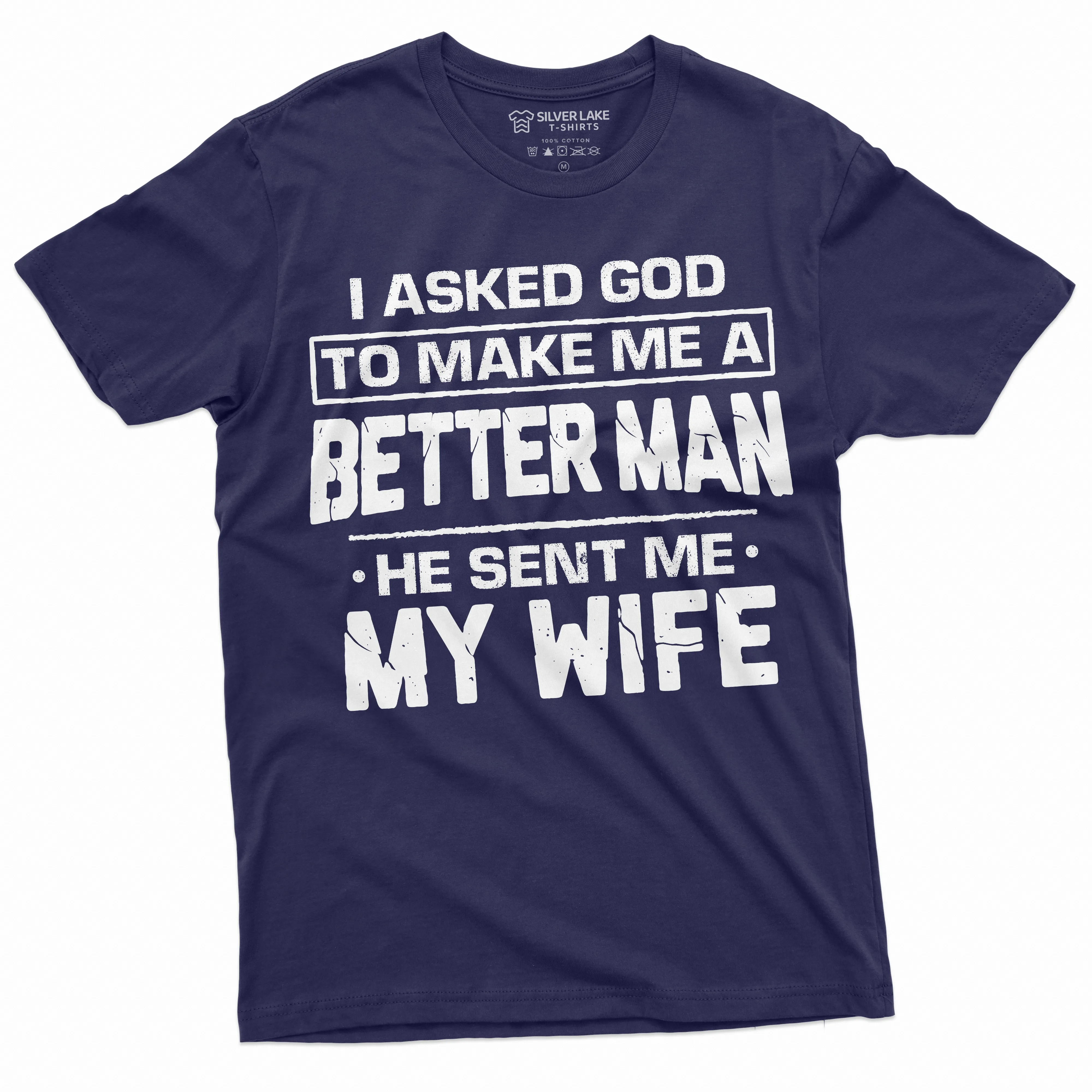 Husband Wife T-shirt Marriage Anniversary Gift I asked got to make me a better person tee