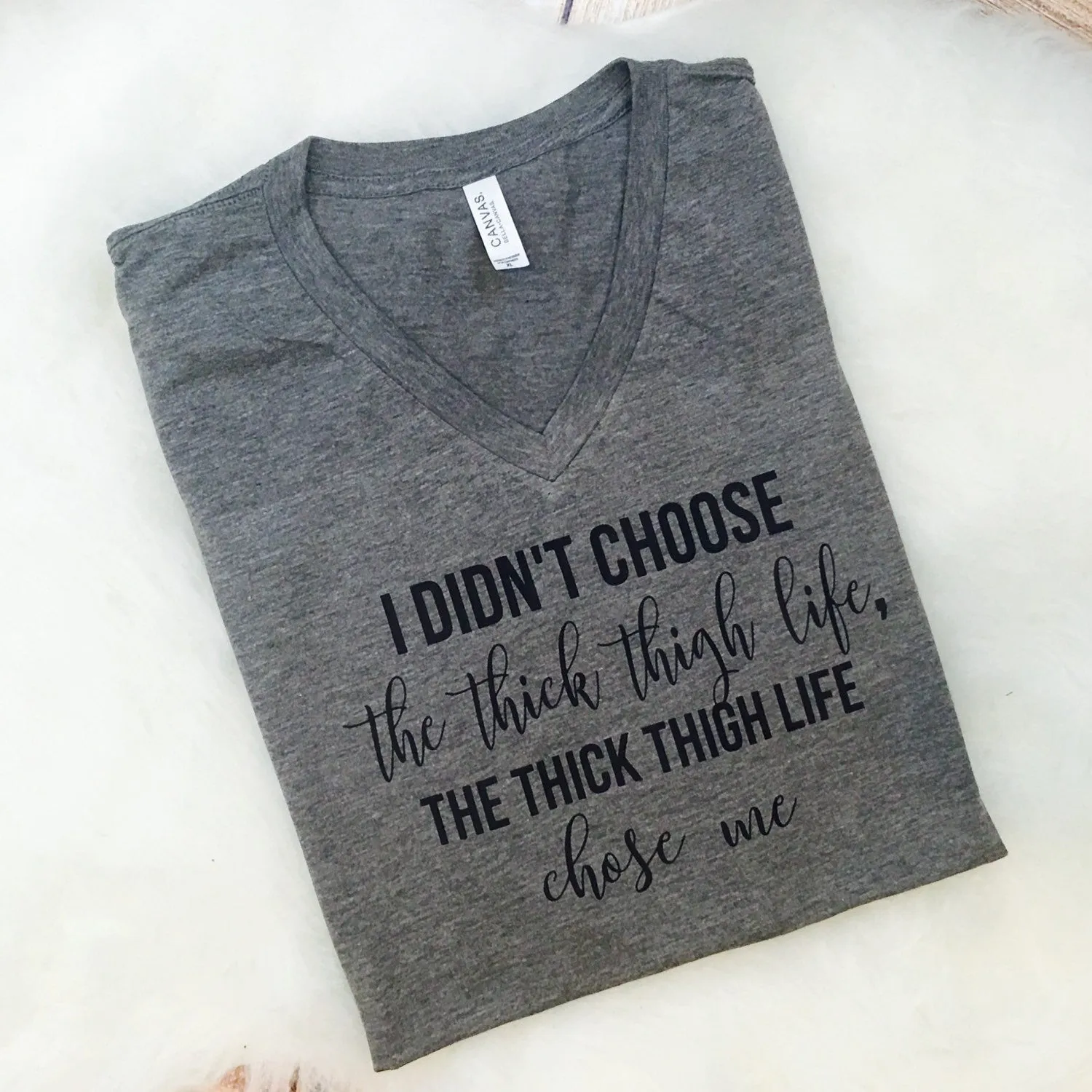 I Didn't Choose the Thick Thigh Life Mom Life Tee