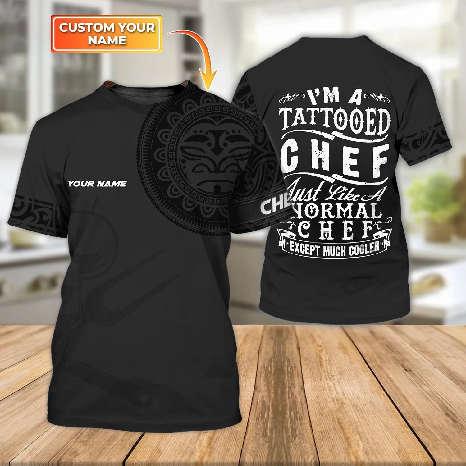 I'm A Tattooed Chef 3d Shirts Chef Gifts Custom Name Chefs Shirt (Non Workwear)