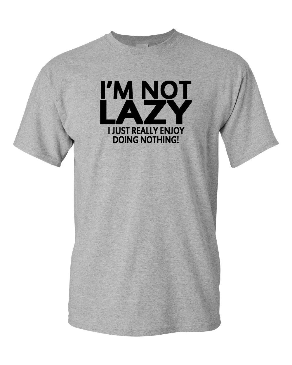 I'm Not Lazy Funny T-shirt