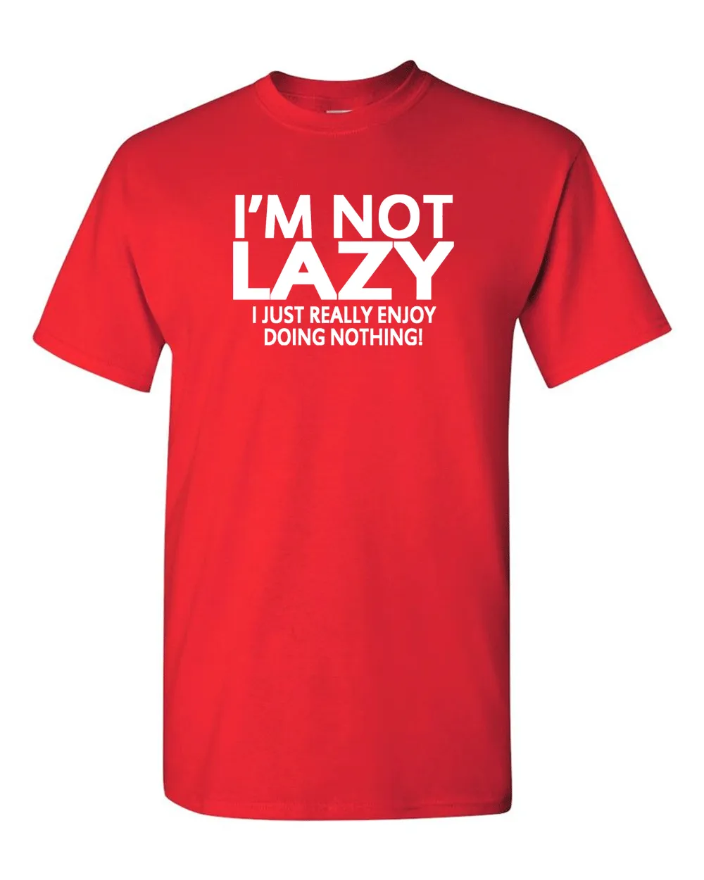 I'm Not Lazy Funny T-shirt