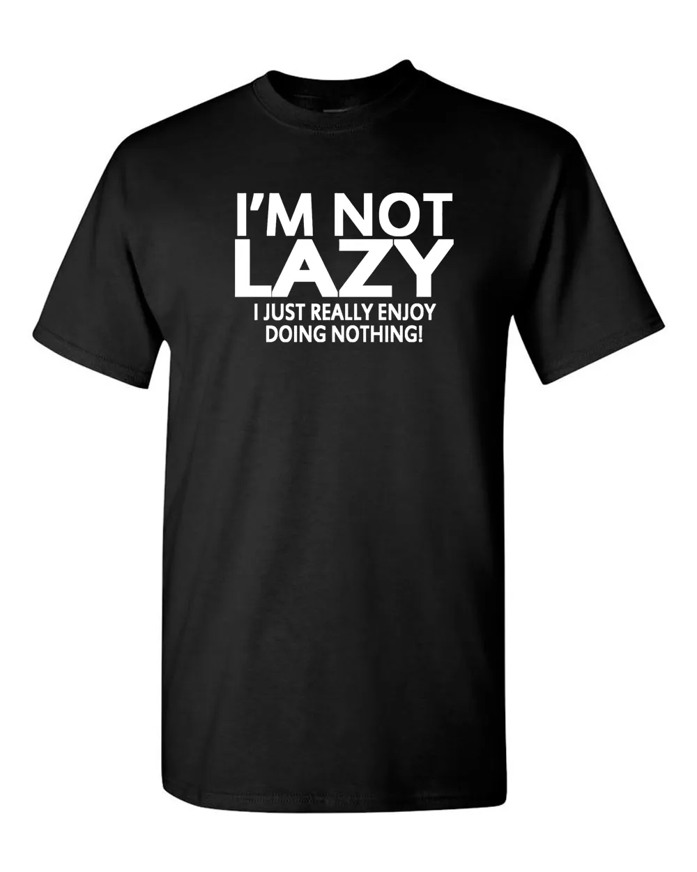 I'm Not Lazy Funny T-shirt