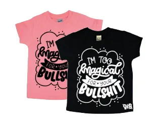 I'm too Magical for your BULLSH*T Kids Tee