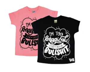 I'm too Magical for your BULLSH*T Kids Tee