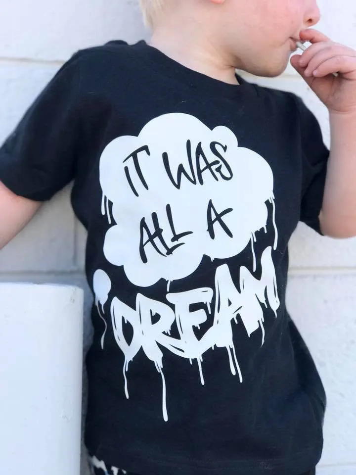 It Was All a Dream Baby and Toddler Tee