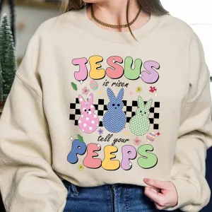 Jesus Is Risen Tell Your Peeps Sweatshirt, Easter Christian Kids Crewneck, Jesus Easter Shirt, He is Risen Shirt, Religious Easter Shirt