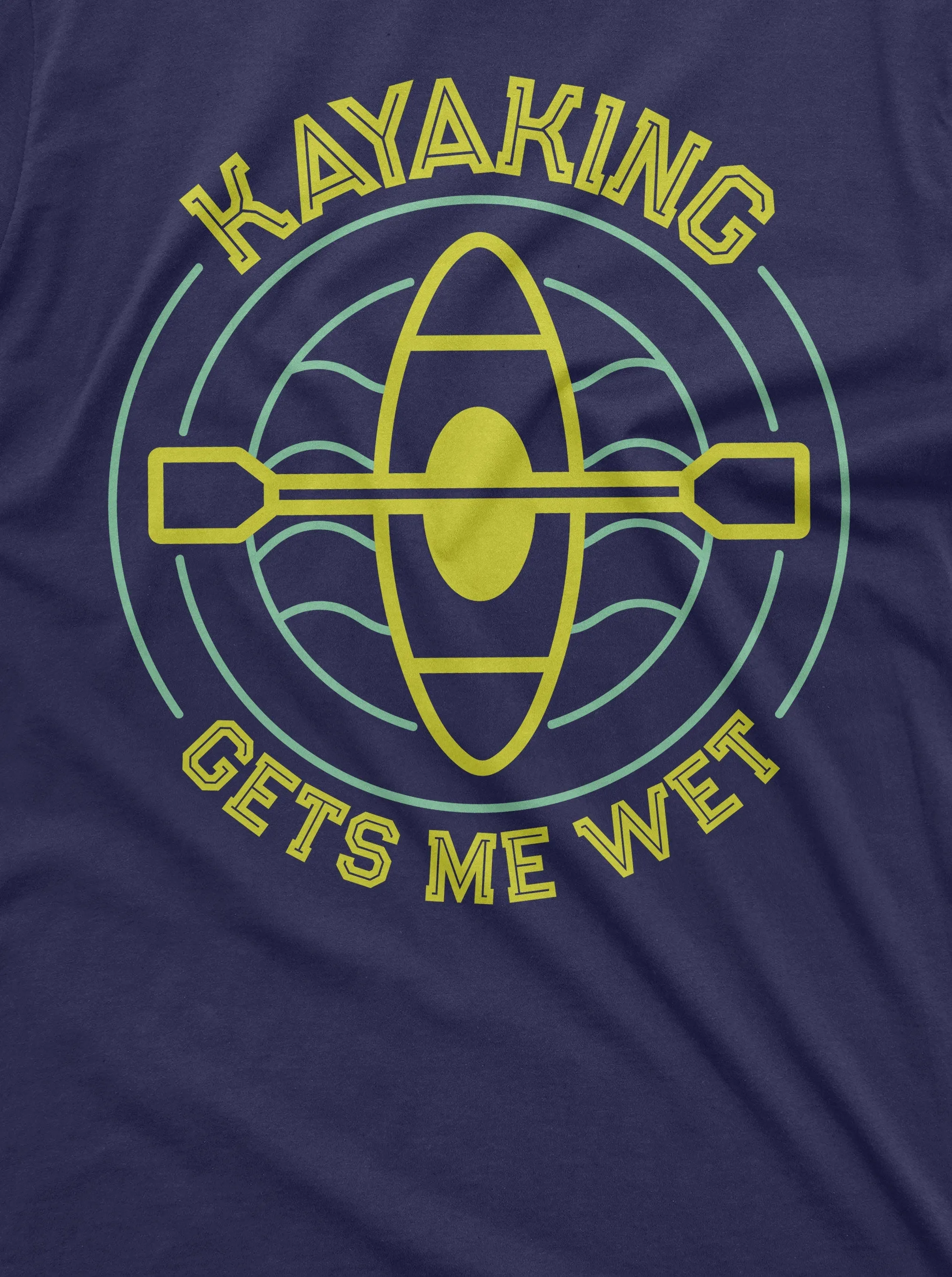 Kayaking funny Tee shirt Waters Sports Kayak Double meaning Gets me wet Sportsman Mens Womens Gift Shirt