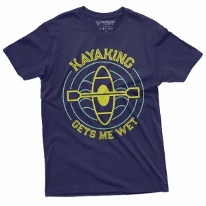 Kayaking funny Tee shirt Waters Sports Kayak Double meaning Gets me wet Sportsman Mens Womens Gift Shirt