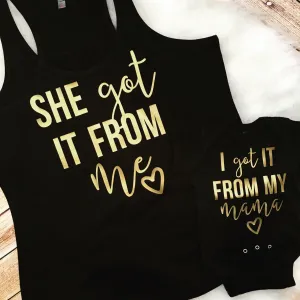 Matching Mom & Daughter Shirts: She Got it from her Mama