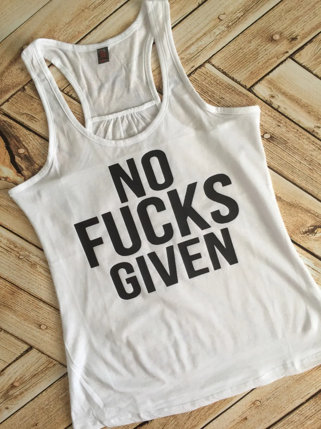 Mature Content No F*cks Given Tank