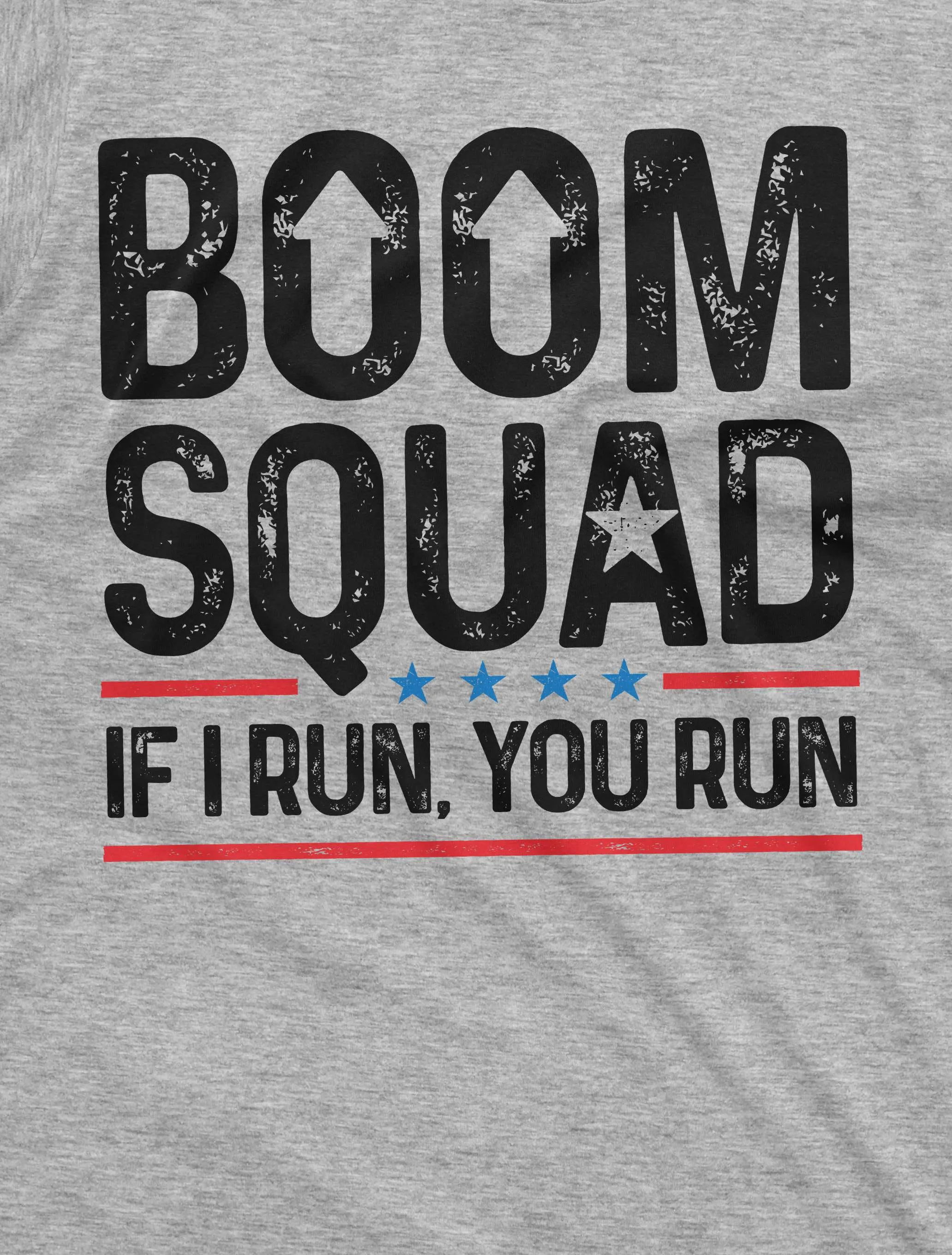 Men's Funny 4th of July Boom Squad shirt fireworks if I run you run tee shirt patriotic tee