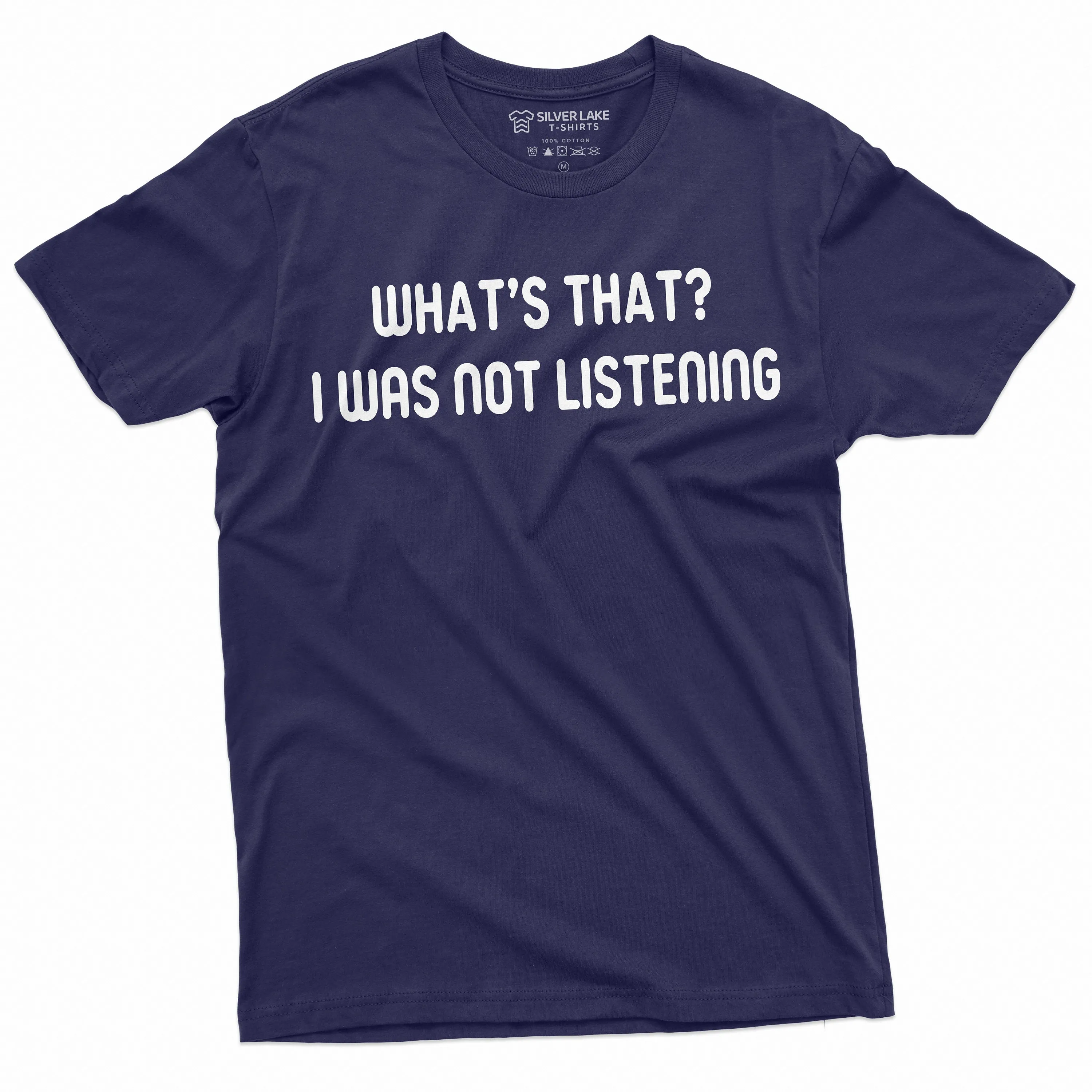 Men's Funny I was not Listening T-shirt Sarcasm Humor Birthday Christmas Gift For Him Her