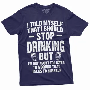 Men's Funny Stop Drinking Tee Shirt Party Beer Wine Humorous Saying Tee shirt Birthday Gift for him
