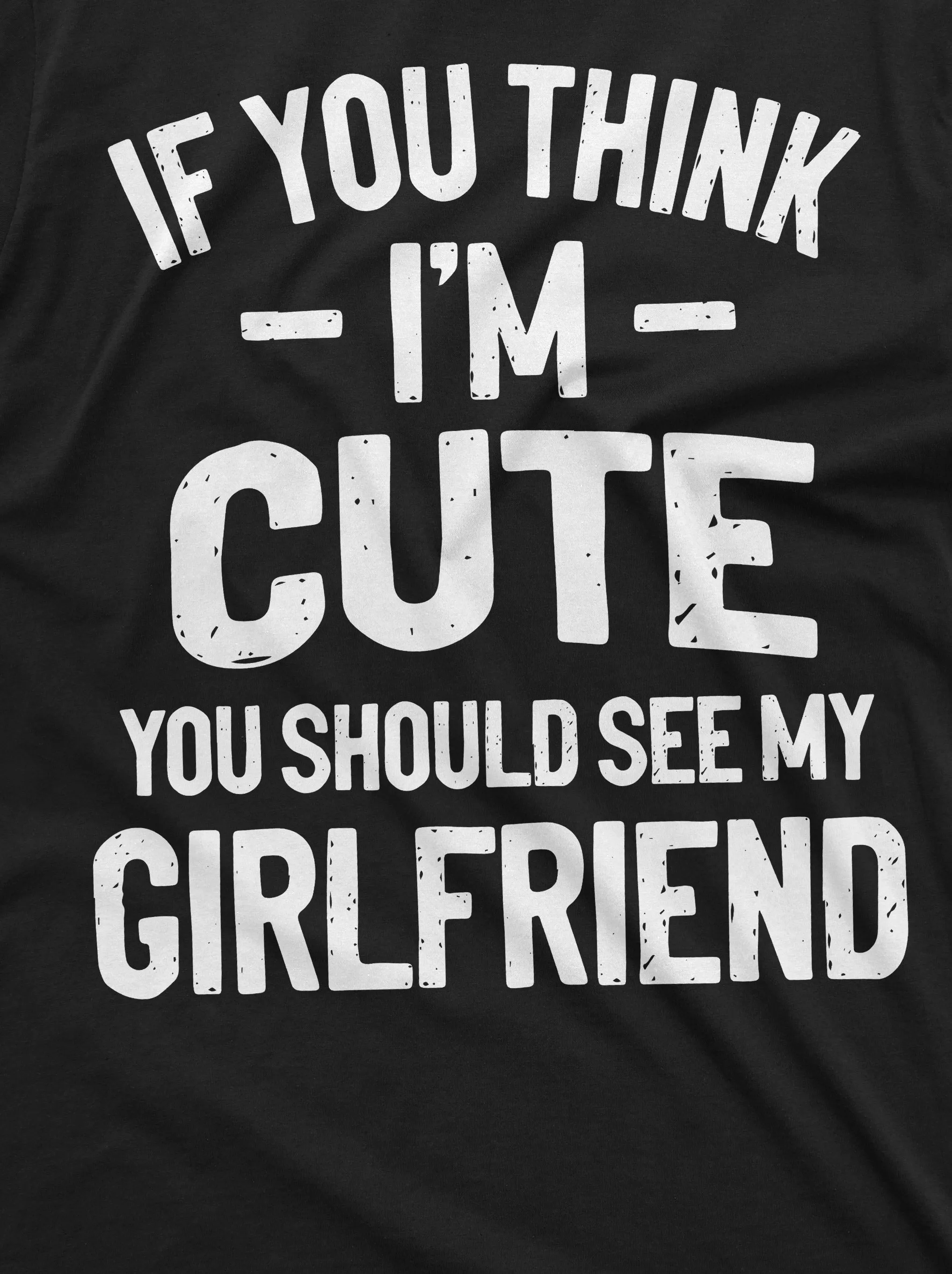 Men's Funny Valentine's Day Boyfriend T-shirt you should see my girlfriend T Shirt