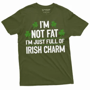 Men's Plus size funny shirt St. Patrick's day I am not fat Tee full of Irish Charm Saint Patty gift