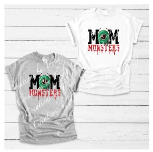 Mom of monsters- T SHIRT