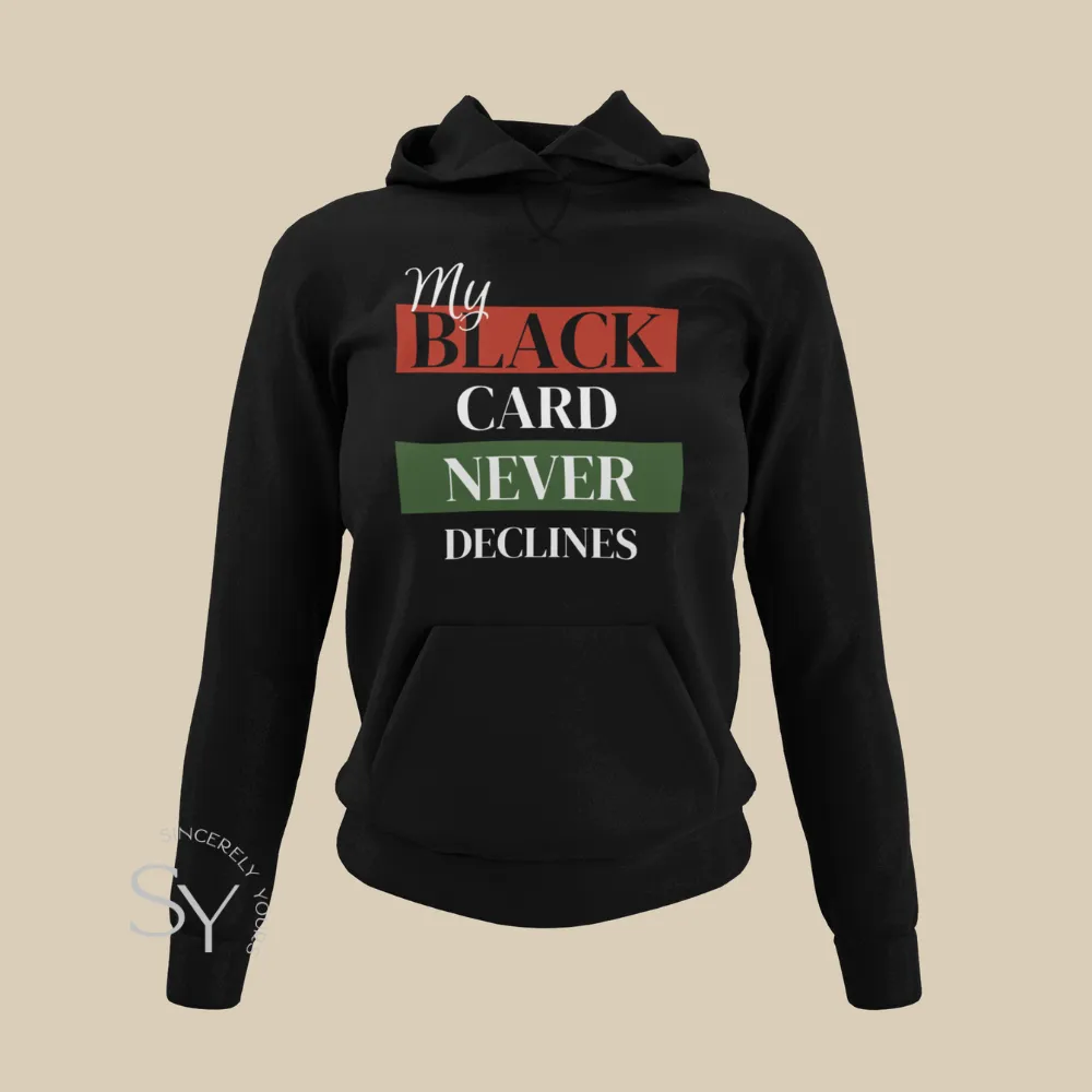 My Black Card Never Declines Shirts