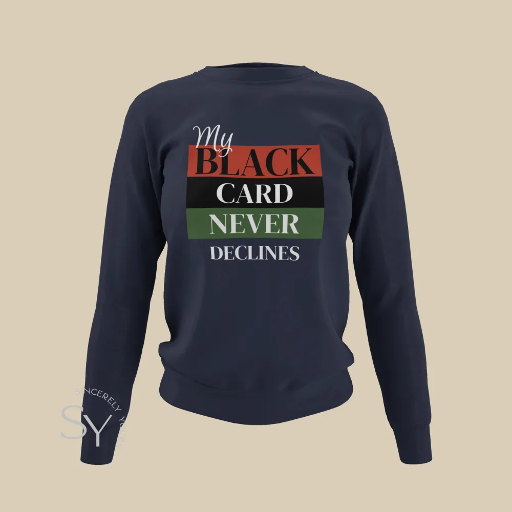 My Black Card Never Declines Shirts