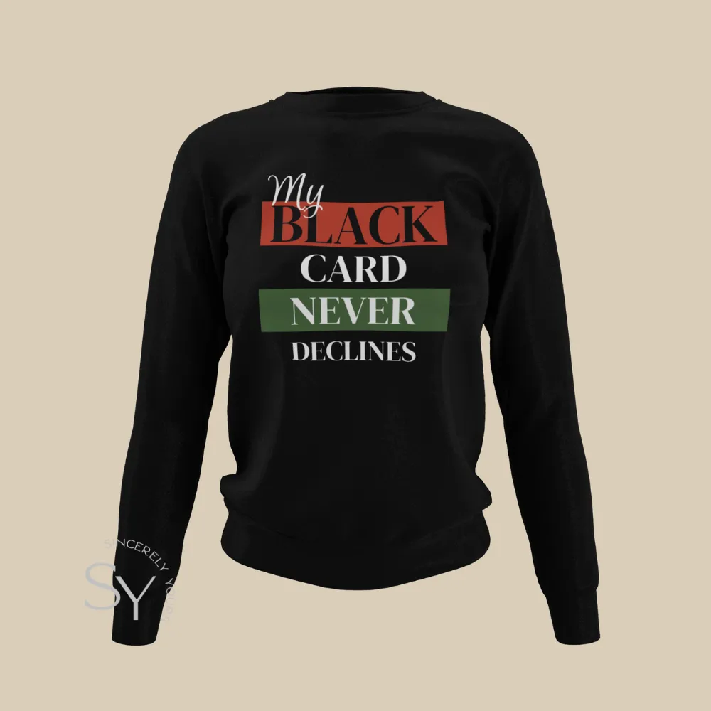 My Black Card Never Declines Shirts