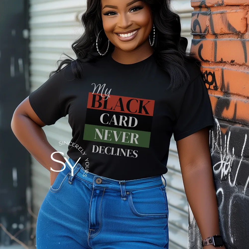My Black Card Never Declines Shirts