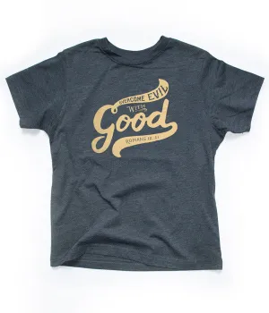 Overcome Evil With Good – Youth Tee