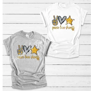 Peace, Love, Sheriff- T SHIRT