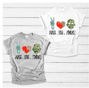 Peace Love Zombies- T SHIRT