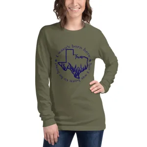 "Not Born Here Bluebonnets" - Unisex Long Sleeve Tee