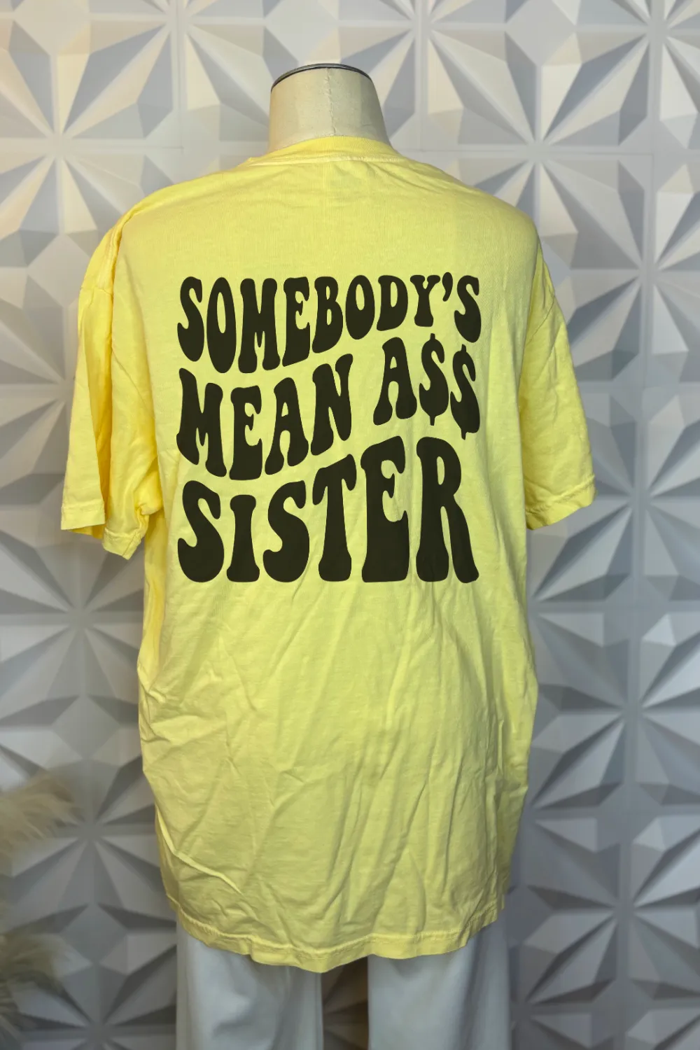 Somebody's Mean A$$ Sister