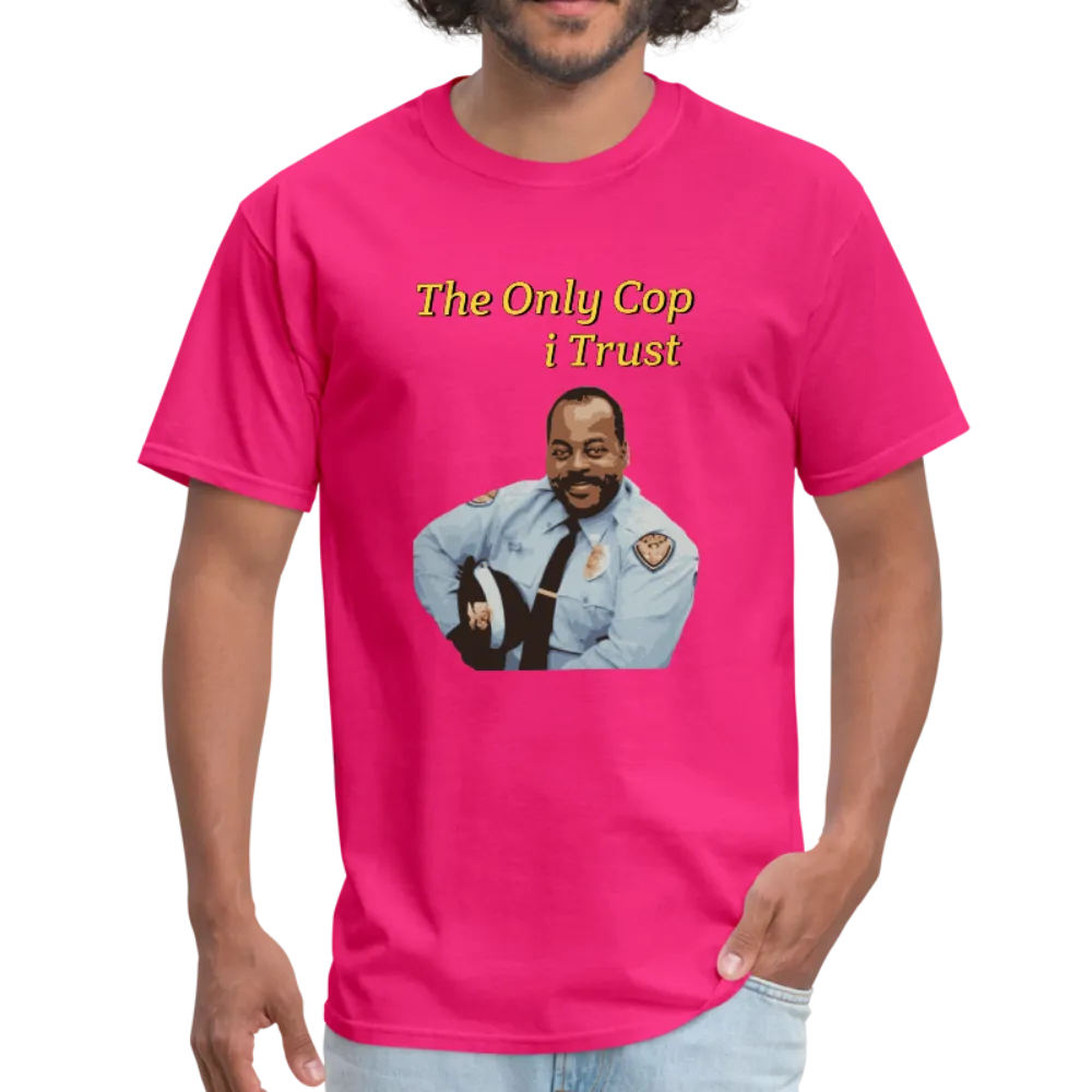 The Only Cop I Trust Tee