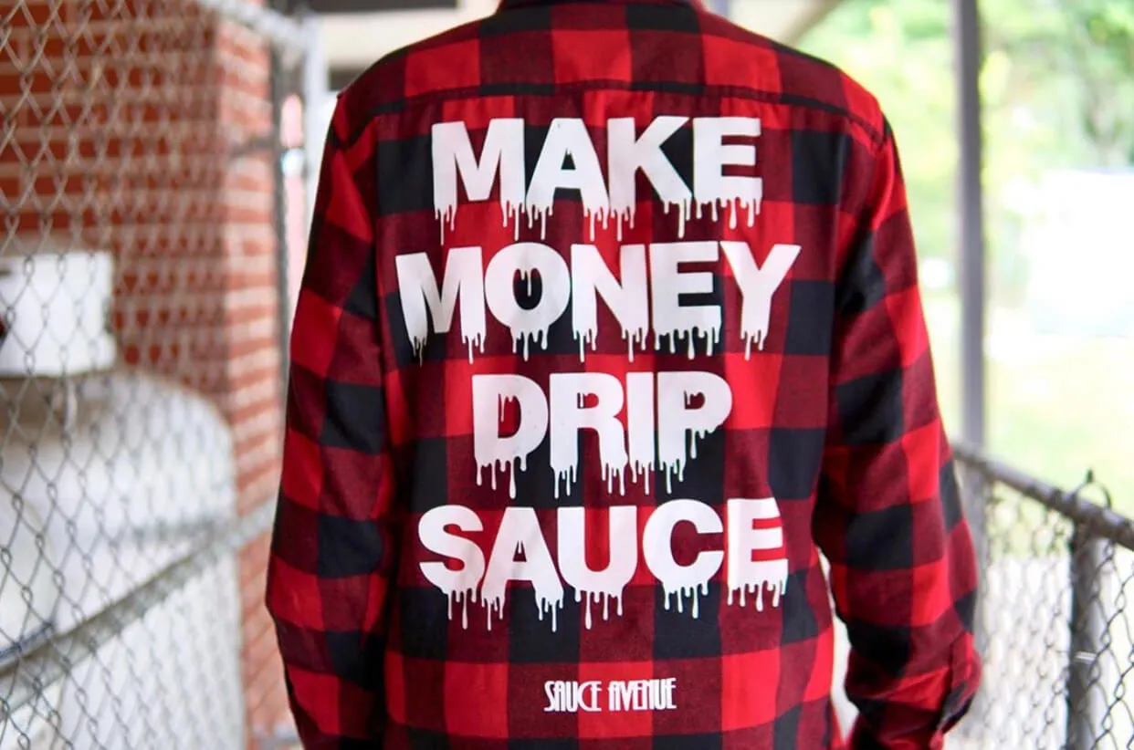 White Make Money Drip Sauce | Red Flannel Shirt