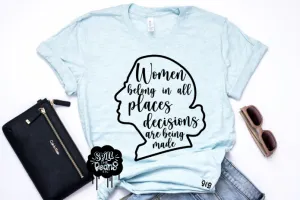 Women belong in all places decisions are being made RBG tee Adult Shirt