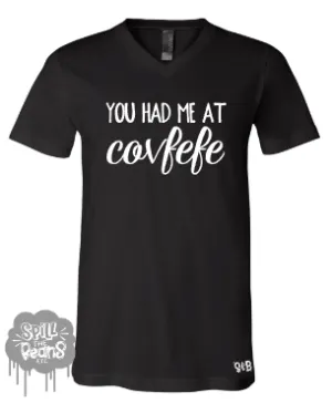 You Had Me At Convfefe Tank or Tee Shirt